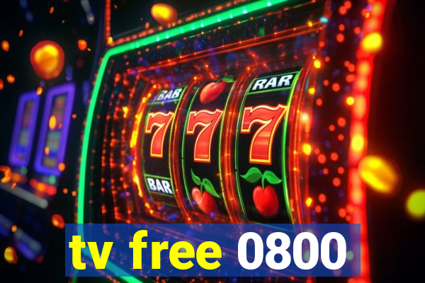 tv free 0800